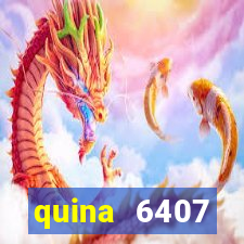 quina 6407 resultado de hoje